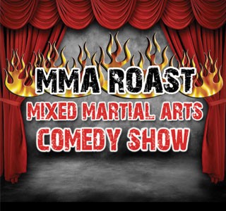 MMA ROAST - Mixed Martial Arts Comedy Show